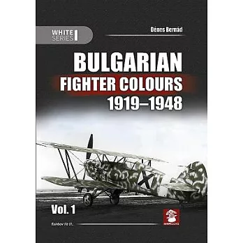 Bulgarian Fighter Colours 1919-1948 Vol. 1
