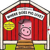 Where Does Pig Live?: A Barnyard Search-and-find Book
