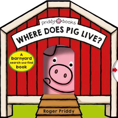 Where Does Pig Live?: A Barnyard Search-and-find Book
