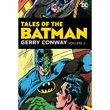 Tales of the Batman: Gerry Conway Vol. 2