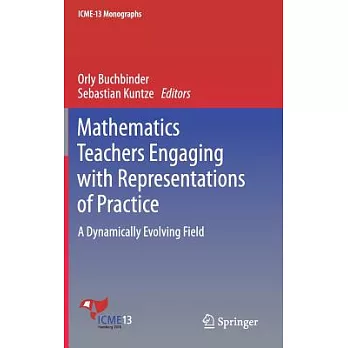 Mathematics Teachers Engaging with Representations of Practice: A Dynamically Evolving Field