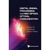 Digital Signal Processing for High-Speed Optical Communication