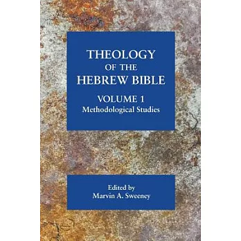 Theology of the Hebrew Bible: Methodological Studies
