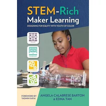 STEM-Rich Maker Learning: Designing for Equity With Youth of Color