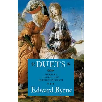 Duets: Sonnets / Louise Labe / Guido Cavalcanti