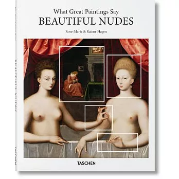 What Great Paintings Say: Beautiful Nudes