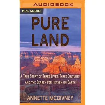 Pure Land: A True Story of Three Lives, Three Cultures and the Search for Heaven on Earth