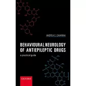 Behavioural Neurology of Anti-Epileptic Drugs: A Practical Guide