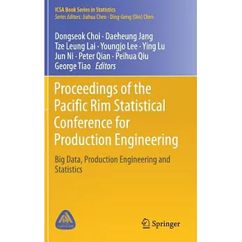 Proceedings of the Pacific Rim Statistical Conference for Production Engineering: Big Data, Production Engineering and Statistic