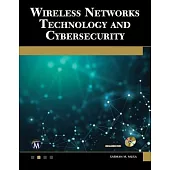 Wireless Networks Technology and Cybersecurity