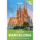 Lonely Planet Discover 2019 Barcelona: Top Sights, Authentic Expreiences