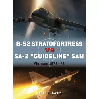 B-52 Stratofortress Vs SA-2 ＂Guideline＂ SAM: Vietnam 1972-73