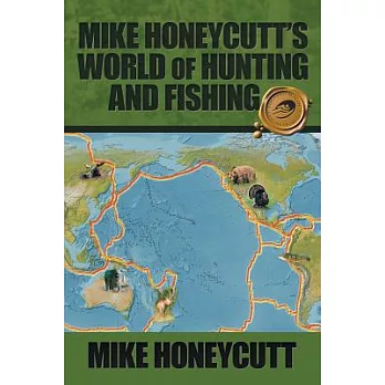Mike Honeycutt’s World of Hunting and Fishing