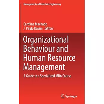 Organizational Behaviour and Human Resource Management: A Guide to an Specialized MBA Course