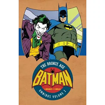 Batman the Brave and the Bold the Bronze Age Omnibus 2