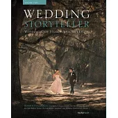 Wedding Storyteller, Volume 2: Wedding Case Studies and Workflow