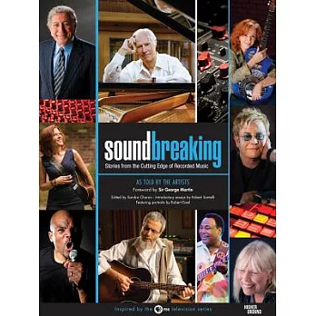 Soundbreaking: Stories from the Cutting Edge of Recording Music