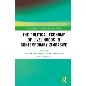 The Political Economy of Livelihoods in Contemporary Zimbabwe