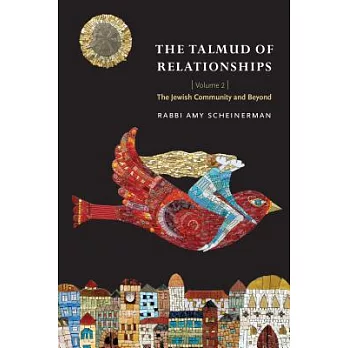 The Talmud of Relationships: The Jewish Community and Beyond