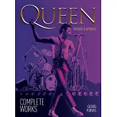 Queen: Complete Works (Revised and Updated)
