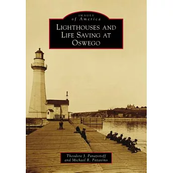 Lighthouses and Life Saving at Oswego