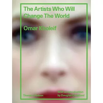 The Artists Who Will Change the World