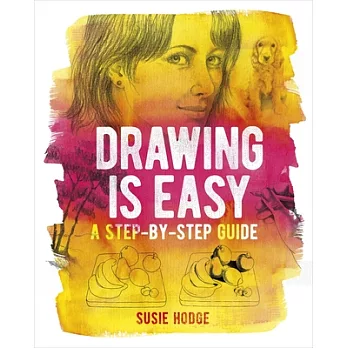 Drawing Is Easy: A Step-By-Step Guide