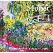 Claude Monet: Waterlilies & the Garden of Giverny