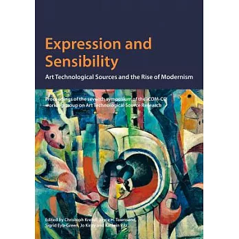 Expression and Sensibility: Proceedings of the Seventh Symposium of the ICOM-CC Working Group on Art Technological Source Resear