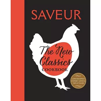 Saveur: The New Classics Cookbook