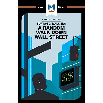 An Analysis of Burton G. Malkiel’s A Random Walk Down Wall Street