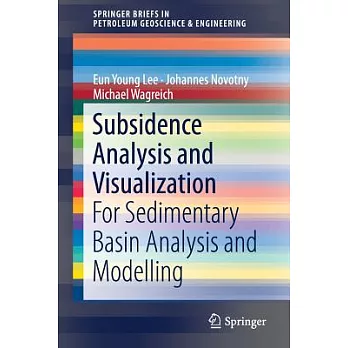 Subsidence Analysis and Visualization: For Sedimentary Basin Analysis and Modelling