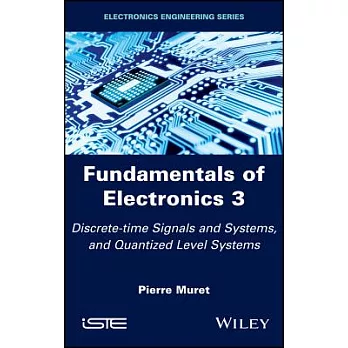Fundamentals of Electronics 3: Discrete-Time Signals and Systems, and Quantized Level Systems