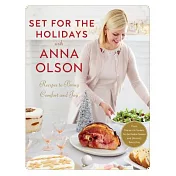 Set for the Holidays With Anna Olson: Recipes for Bringing Comfort and Joy