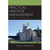 Practical Heritage Management: Preserving a Tangible Past