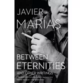 Between Eternities: And Other Writings