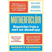 Motherfoclóir: Dispatches from a Not So Dead Language
