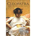Cleopatra: A Life from Beginning to End