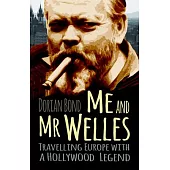 Me and Mr Welles: Travelling Europe With a Hollywood Legend