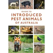 Guide to Introduced Pest Animals of Australia