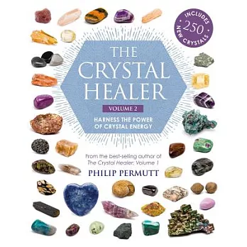 The Crystal Healer: Harness the Power of Crystal Energy