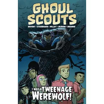 Ghoul Scouts: I Was a Tweenage Werewolf