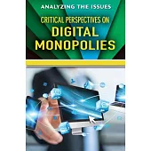 Critical Perspectives on Digital Monopolies