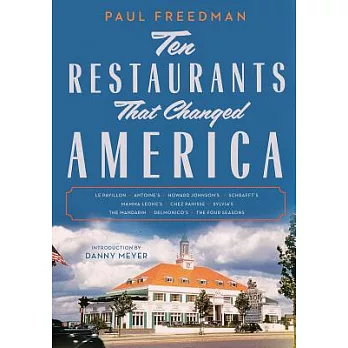 Ten Restaurants That Changed America