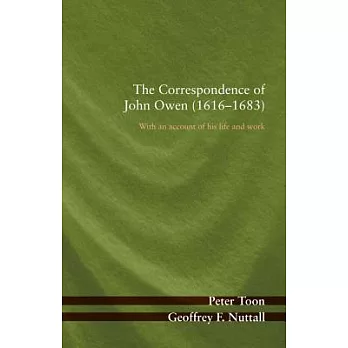 The Correspondence of John Owen 1616-1683: With an Account of His Life and Work
