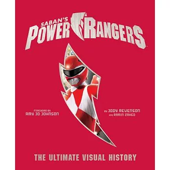Saban’s Power Rangers: The Ultimate Visual History