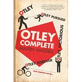 Otley Complete: Otley / Otley Pursued / Otley Victorious / Otley Forever
