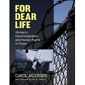 For Dear Life: Women’s Decriminalization and Human Rights in Focus