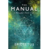 The Manual: A Philosopher’s Guide to Life