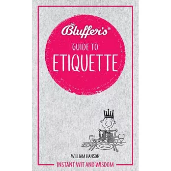Bluffer’s Guide to Etiquette